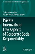 Private International Law Aspects of Corporate Social Responsibility edito da Springer International Publishing