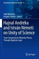 Hajnal Andréka and István Németi on Unity of Science edito da Springer International Publishing