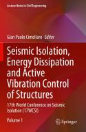 Seismic Isolation, Energy Dissipation and Active Vibration Control of Structures edito da Springer International Publishing