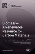 Biomass-A Renewable Resource for Carbon Materials edito da MDPI AG