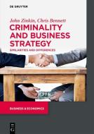Criminality and Business Strategy di John Zinkin, Chris Bennett edito da Gruyter, Walter de GmbH