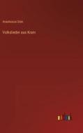 Volkslieder aus Krain di Anastasius Grün edito da Outlook Verlag