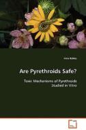 Are Pyrethroids Safe? di Irma Kakko edito da VDM Verlag