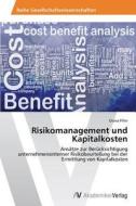Risikomanagement Und Kapitalkosten di Piller Diana edito da Av Akademikerverlag