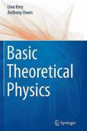Basic Theoretical Physics di Uwe Krey, Anthony Owen edito da Springer Berlin Heidelberg
