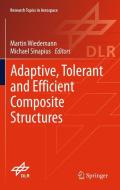 Adaptive, tolerant and efficient composite structures edito da Springer-Verlag GmbH