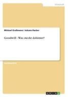 Goodwill - Was steckt dahinter? di Michael Graßmann, Johann Hacker edito da GRIN Verlag