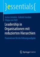 Leadership In Organisationen Mit Reduzierten Hierarchien di Justus Jeromin, Gabriel Jourdan, Filippa von Nell edito da Springer Fachmedien Wiesbaden