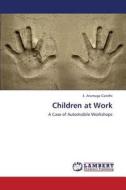 Children at Work di E. Arumuga Gandhi edito da LAP Lambert Academic Publishing