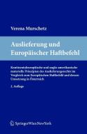 Auslieferung und Europäischer Haftbefehl di Verena Murschetz edito da Verlag Österreich GmbH