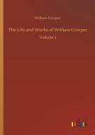 The Life and Works of William Cowper di William Cowper edito da Outlook Verlag