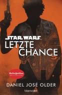 Star Wars(TM) - Letzte Chance di Daniel José Older edito da Blanvalet Taschenbuchverl