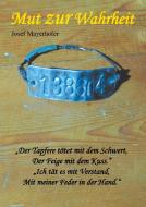 Mut zur Wahrheit di Josef Mayerhofer edito da Books on Demand