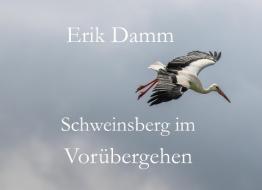 Schweinsberg im Vorübergehen di Erik Damm edito da Books on Demand