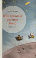 Willi Hummel auf dem Mond di Christina de Groot edito da Books on Demand