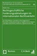Rechtsgeschäftliche Forderungsabtretungen im internationalen Rechtsverkehr di Nadine Grau edito da Nomos Verlagsges.MBH + Co