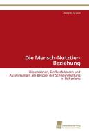 Die Mensch-Nutztier-Beziehung di Annette Skipiol edito da Südwestdeutscher Verlag für Hochschulschriften AG  Co. KG