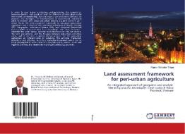 Land assessment framework for peri-urban agriculture di Rajesh Bahadur Thapa edito da LAP Lambert Academic Publishing
