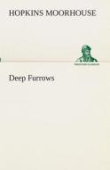 Deep Furrows di Hopkins Moorhouse edito da TREDITION CLASSICS