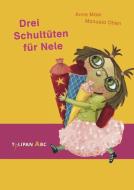 Drei Schultüten für Nele di Anne Maar edito da Tulipan Verlag