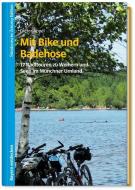 Mit Bike und Badehose di Dieter Appel edito da Süddeutsche Zeitung