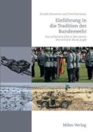 Einführung in die Tradition der Bundeswehr di Donald Abenheim, Uwe Hartmann edito da Miles-Verlag