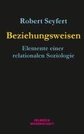 Beziehungsweisen di Robert Seyfert edito da Velbrueck GmbH