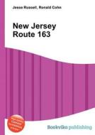 New Jersey Route 163 di Jesse Russell, Ronald Cohn edito da Book On Demand Ltd.