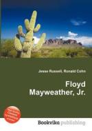 Floyd Mayweather, Jr. edito da Book On Demand Ltd.