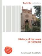 History Of The Jews In Romania edito da Book On Demand Ltd.