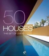 50 Houses -- The Art of Living di Fernando de Haro, Omar Fuentes edito da AM Editores