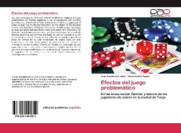 Efectos del juego problemático di Juan Camilo Gonzalez, Paula Camila Yepes edito da EAE