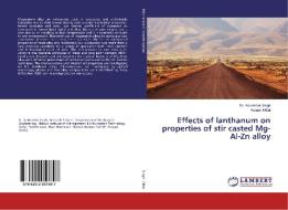 Effects of lanthanum on properties of stir casted Mg-Al-Zn alloy di Er. Kulwinder Singh, Rutash Mittal edito da LAP LAMBERT Academic Publishing