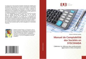 Manuel de Comptabilité des Sociétés en SYSCOHADA di Célestin Embimen Eyalaba edito da Éditions universitaires européennes