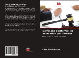 Dommage existentiel et annulation sur Internet di Filipe Dias Monteiro edito da Editions Notre Savoir