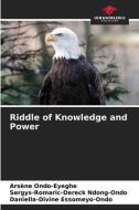 RIDDLE OF KNOWLEDGE AND POWER di ARS NE ONDO-EYEGHE edito da LIGHTNING SOURCE UK LTD