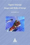 Figures d'Europe. Images and Myths of Europe edito da P.I.E.