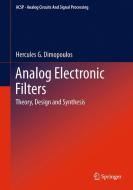Analog Electronic Filters di Hercules G. Dimopoulos edito da Springer Netherlands