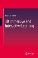 3D Immersive and Interactive Learning edito da Springer Singapore