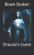 Dracula's Guest di Stoker Bram Stoker edito da Independently Published
