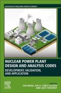Nuclear Power Plant Design And Analysis Codes edito da Elsevier Science Publishing Co Inc