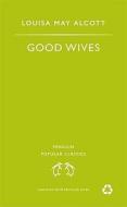Good Wives di Louisa M. Alcott edito da Penguin Books, Limited (UK)