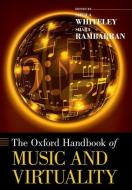 The Oxford Handbook of Music and Virtuality di Sheila Whiteley, Shara Rambarran edito da OXFORD UNIV PR
