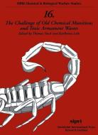 The Challenge of Old Chemical Munitions and Toxic Armament Wastes di Thomas Stock edito da OXFORD UNIV PR