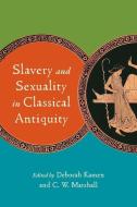 Slavery And Sexuality In Classical Antiquity edito da University Of Wisconsin Press