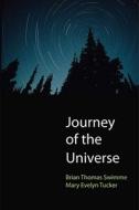 Journey of the Universe di Brian Thomas Swimme edito da Yale University Press