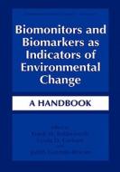 Biomonitors and Biomarkers as Indicators of Environmental Change edito da Springer US