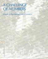 A Challenge of Numbers:: People in the Mathematical Sciences di National Research Council, Division On Engineering And Physical Sci, Commission On Physical Sciences Mathemat edito da NATL ACADEMY PR