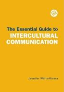 Essential Guide to Intercultural Communication di Jennifer Willis Rivera edito da Bedford Books