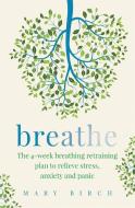 Breathe di Mary Birch edito da Little, Brown Book Group
